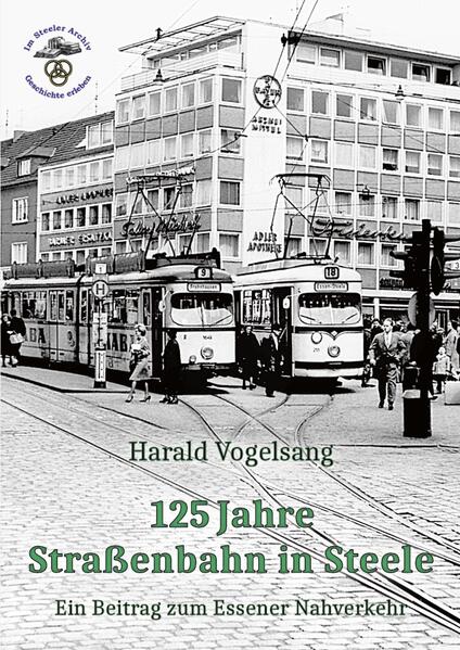 125 Jahre Straßenbahn in Steele | Harald Vogelsang
