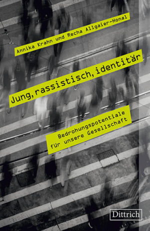 Jung, rassistisch, identitär | Annika Krahn, Recha Allgaier-Honal