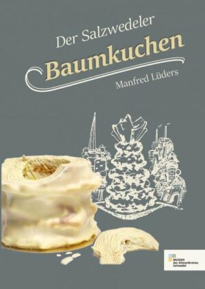 Der Salzwedeler Baumkuchen | Bundesamt für magische Wesen