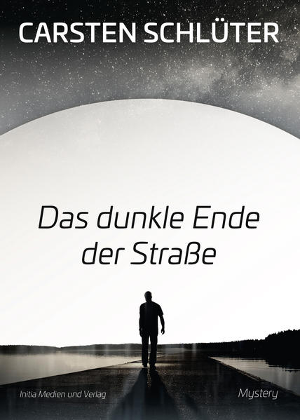 Das dunkle Ende der Straße | Carsten Schlüter