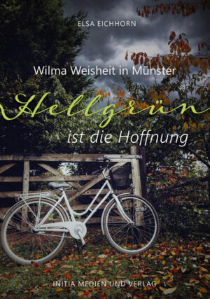 Wilma Weisheit in Münster Hellgrün ist die Hoffnung | Elsa Eichhorn