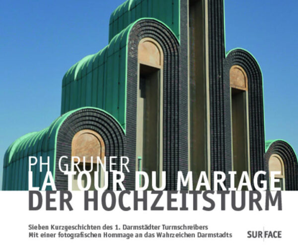 Der Hochzeitsturm, Darmstadts Wahrzeichen auf der Mathildenhöhe aus der Ära des Jugendstils, ist Gegenstand Paul-Hermann Gruners traumhafter Kurzgeschichte „La Tour du Mariage“ und heute ein Meilenstein der Architekturmoderne auf dem Weg zum Weltkulturerbe.