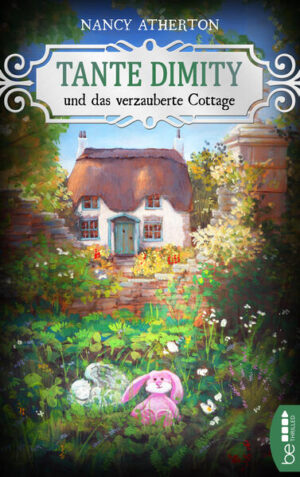 Tante Dimity und das verzauberte Cottage | Nancy Atherton