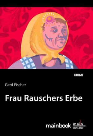 Frau Rauschers Erbe | Gerd Fischer
