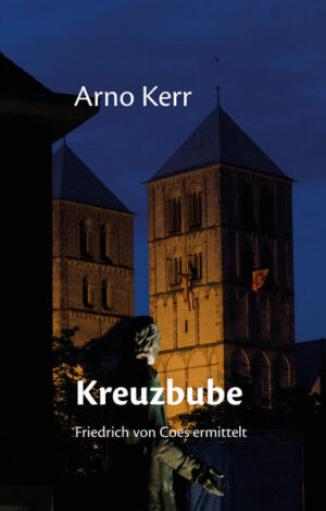 Kreuzbube Friedrich von Coes erster Fall | Arno Kerr