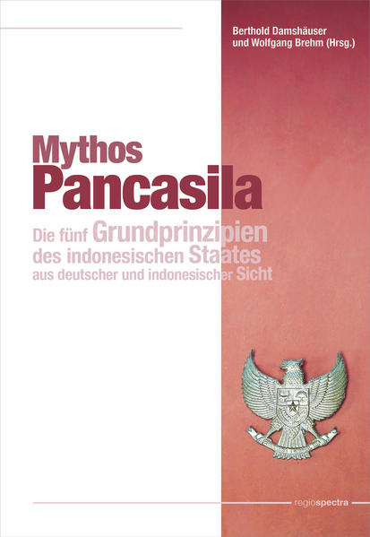 Mythos Pancasila | Berthold Damshäuser, Wolfgang Brehm