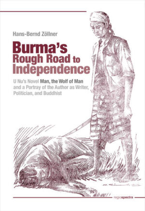 Burma’s Rough Road to Independence | Hans-Bernd Zöllner
