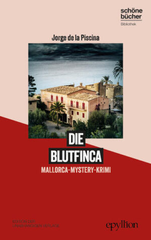 Die Blutfinca (Marc Renner 1) Mallorca-Mystery-Krimi | Jorge De la Piscina