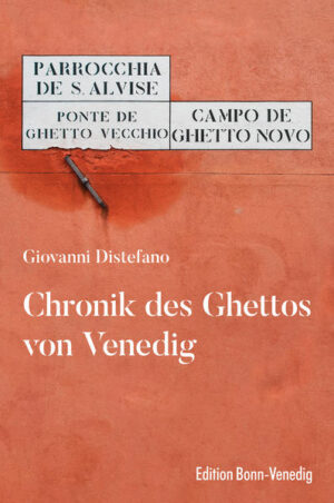 Chronik des Ghettos von Venedig | Giovanni Distefano