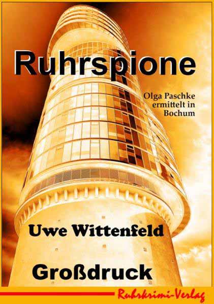 Ruhrspione Großdruck | Uwe Wittenfeld