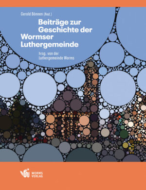 Beiträge zur Geschichte der Wormser Luthergemeinde | Bundesamt für magische Wesen