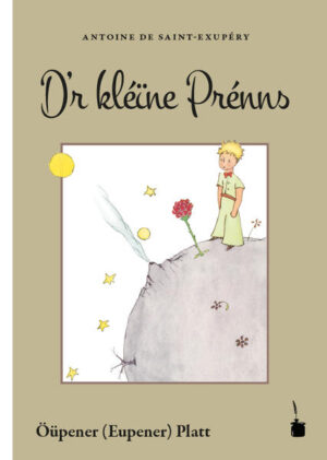 Übersetzung des Klassikers LE PETIT PRINCE ins Eupener Platt