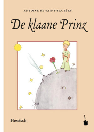 Übersetzung des Klassikers LE PETIT PRINCE ins Hessische