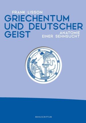 Griechentum und deutscher Geist | Lisson Frank