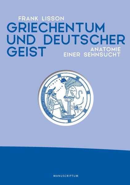 Griechentum und deutscher Geist | Lisson Frank