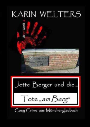 Jette Berger und die Tote "am Berg" Cosy Crime aus Mönchengladbach | Welters Karin