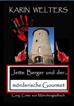Jette Berger und der mörderische Gourmet Cosy Crime aus Mönchengladbach | Welters Karin