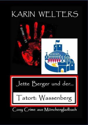 Jette Berger und der Tatort: Wassenberg Cosy Crime aus Mönchengladbach | Welters Karin