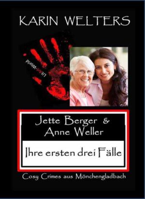 Jette Berger und Anne Weller ihre ersten drei Fälle | Karin Welters