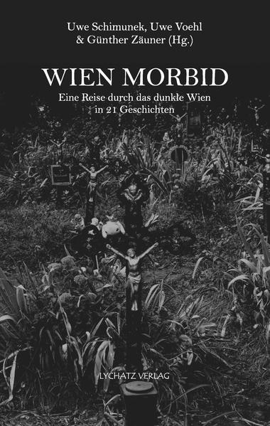 Wien morbid: Eine Reise durch das dunkle Wien in 21 Geschichten | Bundesamt für magische Wesen