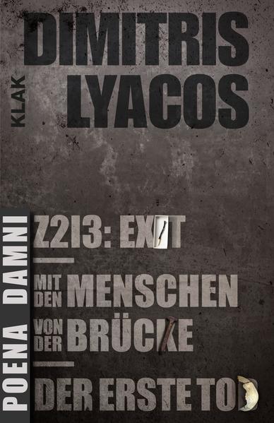 Dimitris Lyacos’ Trilogie "Poena Damni" entstand seit 1992 als "work-in-progress" mit Themen, die vom Sündenbock über die Wiederkehr der Toten bis zur Psychose reichen. Sie beginnt mit dem Schluss und geht zum Anfang zurück. Der Titel bezieht sich auf die Strafe der verdammten Seelen in der Hölle, die Gott nicht schauen dürfen. Die Charaktere befinden sich stets am Rande der Gesellschaft: Ein Flüchtling (Z213: EXIT), ein Ausgesetzter auf einer lebensfeindlichen Insel (Der Erste Tod) oder Ausgestoßene in einem dystopischen Hinterland (Mit den Menschen von der Brücke). Berühmt für ihre gattungsübergreifende Form und die avantgardistische Verknüpfung von Themen aus der literarischen Tradition mit Elementen aus Religion, Ritualen, Philosophie und Anthropologie, schafft die Trilogie eine Neubewertung der großen Erzählungen im Kontext der klassischen Motive des westlichen literarischen Kanons, während sie gleichzeitig zu den von der Kritik am meisten gefeierten postmodernen Werken des zweiten Jahrtausends zählt. Die als "Allegorie des Elends" apostrophierte Trilogie wird oftmals mit dem Schaffen von Autoren wie Thomas Pynchon, Samuel Beckett oder Cormac McCarthy verglichen. Mittlerweile in siebzehn Sprachen übersetzt, zählt sie heute zu den zu den meistgelesenen literarischen Werken des neuen Jahrtausends.