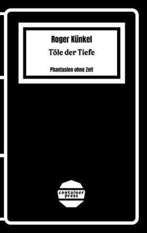 Roger Künkels erster Erzählband »Töle der Tiefe«. Enthält 21 Texte.