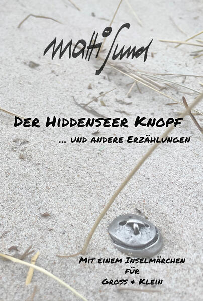 Der Hiddenseer Knopf ... und andere Erzählungen | Matti Sund