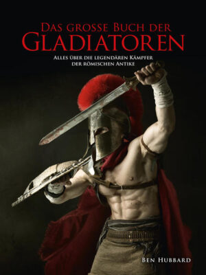 Das große Buch der Gladiatoren | Bundesamt für magische Wesen