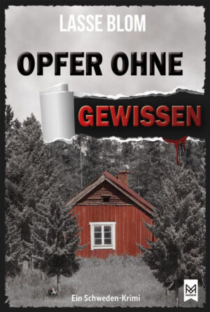 Opfer ohne Gewissen Ein Schweden-Krimi | Lasse Blom