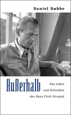 Biographie des Schriftstellers und Büchner-Preisträgers Hans Erich Nossack (1901-1977)