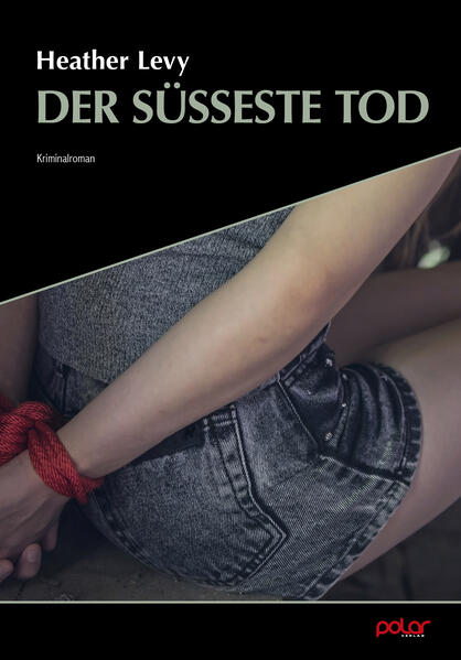 Der süßeste Tod | Heather Levy