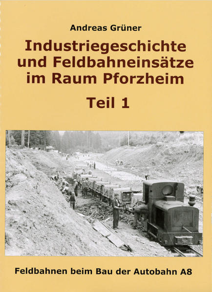 Industriegeschichte und Feldbahneinsätze im Raum Pforzheim Teil 1 | Bundesamt für magische Wesen