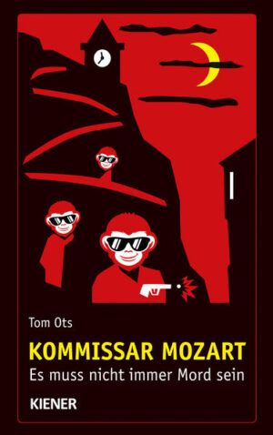 Kommissar Mozart Es muss nicht immer Mord sein | Tom Ots