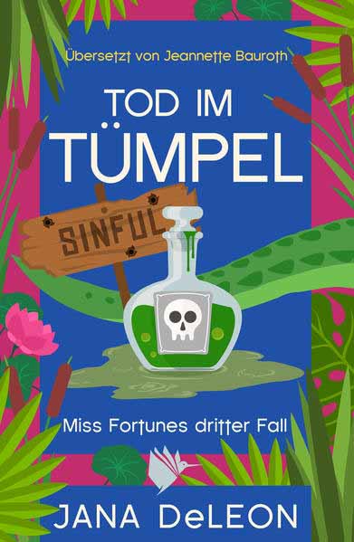 Tod im Tümpel Ein Miss-Fortune-Krimi 3 | Jana DeLeon