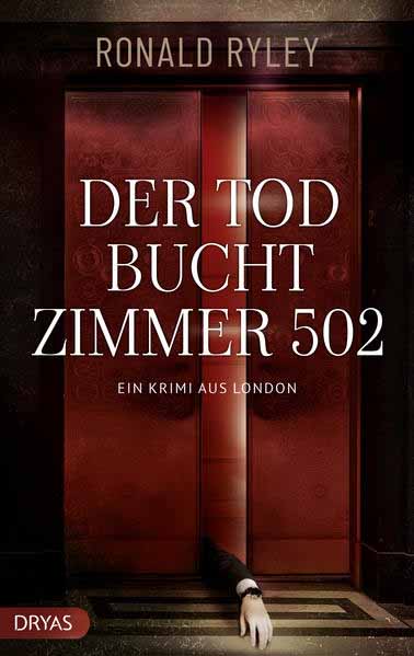 Der Tod bucht Zimmer 502 Ein Krimi aus London | Ronald Ryley