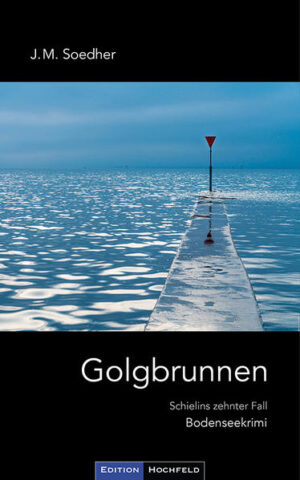 Golgbrunnen Schielins zehnter Fall | Jakob Maria Soedher