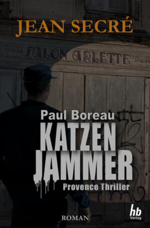 Katzenjammer: Provence Thriller Paul Boreau 1 | Jean Secré