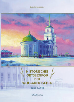Historisches Ortslexikon der Wolgadeutschen | Bundesamt für magische Wesen