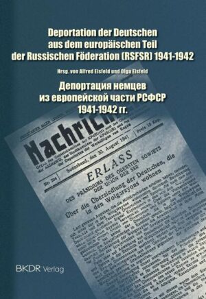Deportation der Deutschen aus dem europäischen Teil der Russischen Föderation (RSFSR) | Alfred Eisfeld, Olga Eisfeld