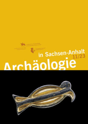 Archäologie in Sachsen-Anhalt 11/23 | Harald Meller, Martin Freudenreich