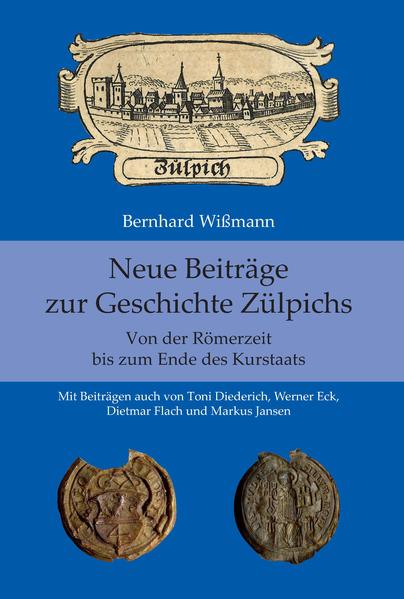 Neue Beiträge zur Geschichte Zülpichs | Bundesamt für magische Wesen