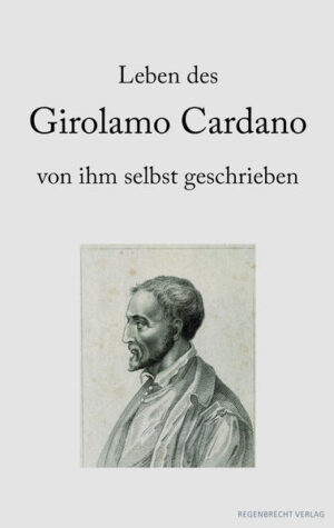 Leben des Girolamo Cardano von ihm selbst geschrieben | Bundesamt für magische Wesen