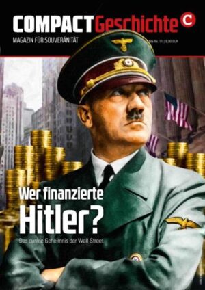 COMPACT-Geschichte 11: Wer finanzierte Hitler? | Bundesamt für magische Wesen