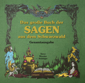 Das große Buch der Sagen aus dem Schwarzwald-Gesamtausgabe | Bundesamt für magische Wesen