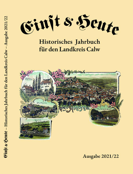 Einst & Heute  Historisches Jahrbuch für den Landkreis Calw  Ausgabe 2021/22 | Bundesamt für magische Wesen