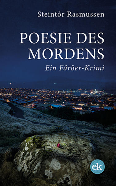 Poesie des Mordens Ein Färöer-Krimi | Steintór Rasmussen