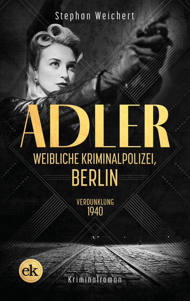 Adler, Weibliche Kriminalpolizei, Berlin Verdunklung 1940 | Stephan Weichert