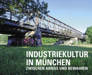 Industriekultur in München | Bundesamt für magische Wesen