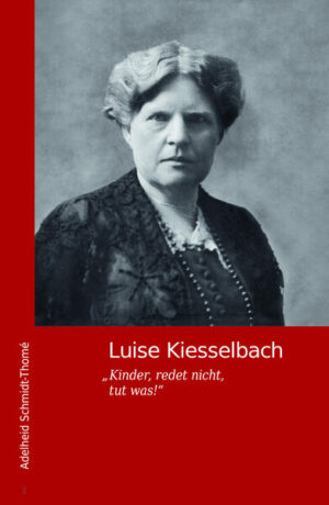 Luise Kiesselbach | Adelheid Schmidt-Thomé