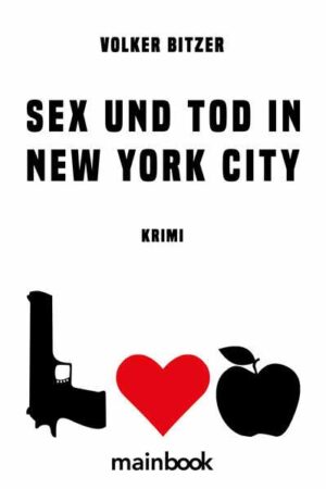 Sex und Tod in New York City | Volker Bitzer
